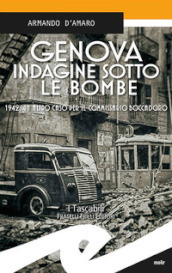 Genova. Indagine sotto le bombe. 1942, un altro caso per il commissario Boccadoro
