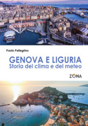 Genova e Liguria. Storia del clima e del meteo 1965/2023