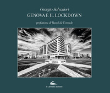 Genova e il lockdown. Ediz. illustrata