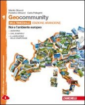 Geocommunity. Ediz. arancione. Con laboratorio delle competenze. Per la Scuola media. Con e-book. Con espansione online. 1: Noi e l ambiente europeo