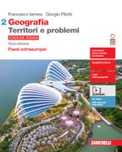 Geografia: Territori e problemi. Ediz. rossa. Per le Scuole superiori. Con e-book. Con espansione online. 2: Paesi extraeuropei