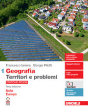 Geografia: Territori e problemi. Ediz. rossa. Per le Scuole superiori. Con e-book. Con espansione online. 1: Italia Europa