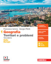 Geografia: Territori e problemi. Per le Scuole superiori. Con e-book. Con espansione online. 1: Italia e Europa