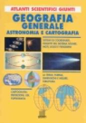 Geografia generale. Astronomia e cartografia