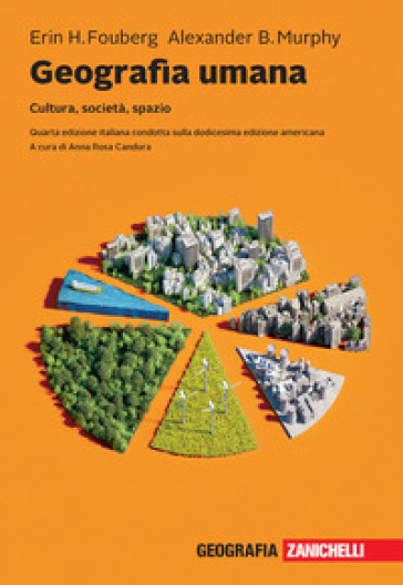 Geografia umana. Cultura, società, spazio. Con e-book