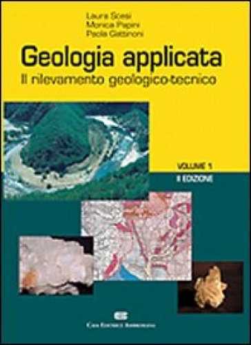 Geologia applicata. 1: Il rilevamento geologico-tecnico