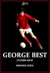 George Best L Ultimo eroe VERSIONE EPUB