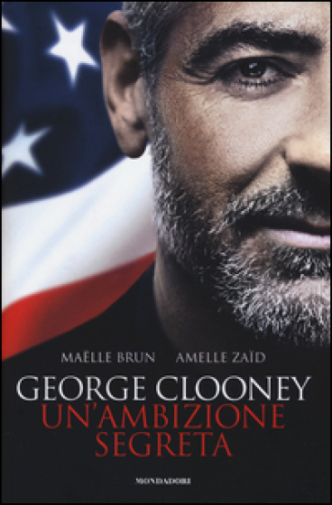 George Clooney. Un'ambizione segreta