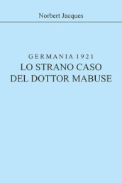Germania 1921, lo strano caso del dottor Mabuse