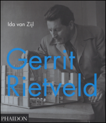 Gerrit Rietveld. Ediz. a colori