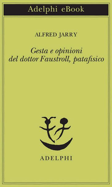 Gesta e opinioni del dottor Faustroll, patafisico