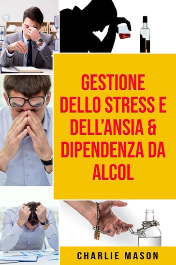 Gestione dello Stress e dell'Ansia & Dipendenza da Alcol