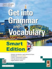 Get into grammar and vocabulary. Smart edition. Per le Scuole superiori. Con e-book. Con espansione online