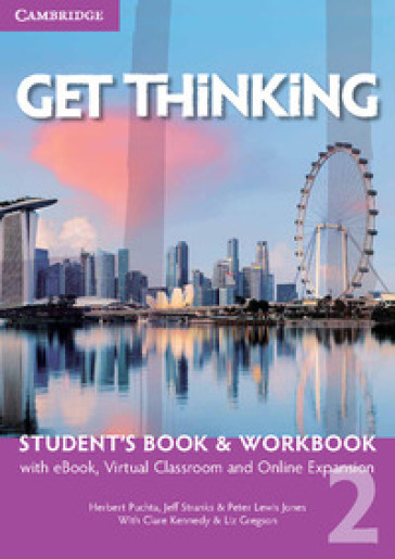 Get thinking. Student's book-Workbook. Per le Scuole superiori. Con e-book. Con espansione online. Vol. 2