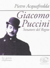 Giacomo Puccini. Sonatore del regno