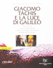Giacomo Tachis e la luce di Galileo
