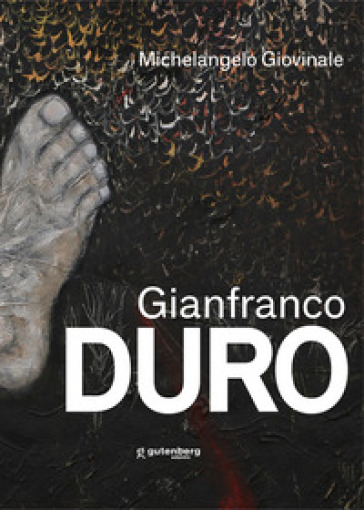 Gianfranco Duro. Ediz. illustrata