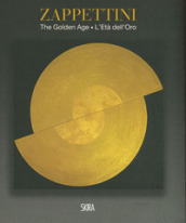 Gianfranco Zappettini. The golden age. Ediz. italiana e inglese