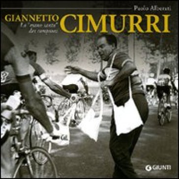 Giannetto Cimurri. La «mano santa» dei campioni