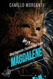 Gino Cagnazzo-Sezione casi strani- Magdalene