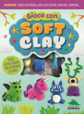 Gioca con Soft Clay. Con gadget