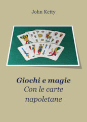 Giochi e magie con le carte napoletane