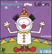Giochiamo con Léon. Il circo