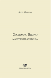 Giordano Bruno maestro di anarchia