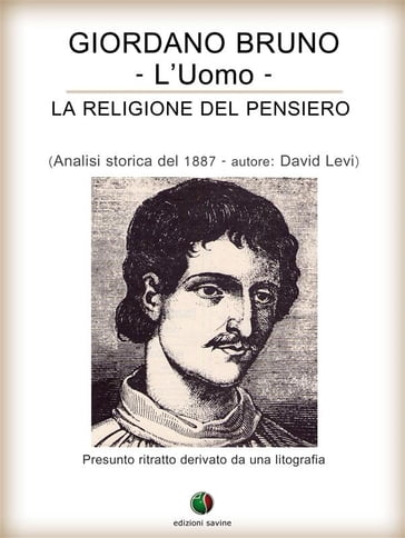 Giordano Bruno o La religione del pensiero - L'Uomo