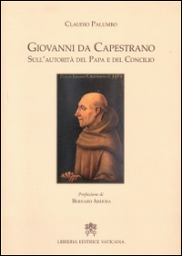 Giovanni da Capestrano. Sull'autorità del Papa e del Concilio