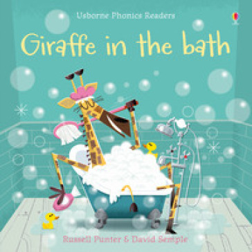 Giraffe in the bath. Ediz. a colori