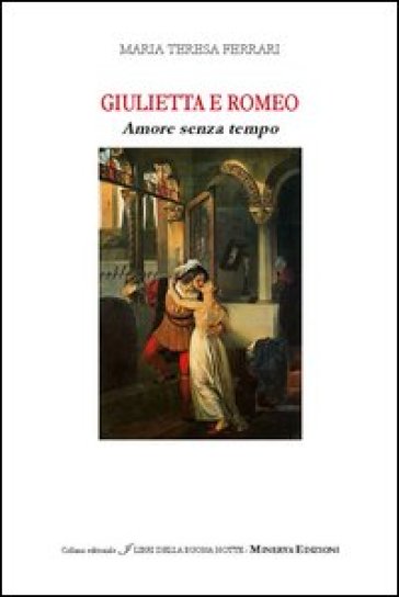 Giulietta e Romeo. Amore senza tempo