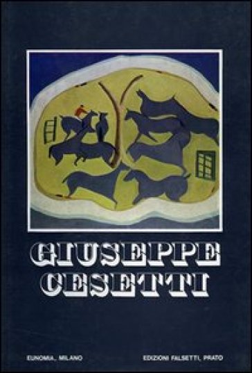 Giuseppe Cesetti a Milano. Ediz. illustrata