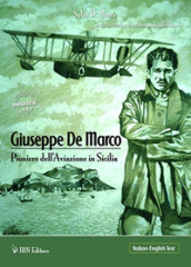Giuseppe De Marco pioniere dell aviazione in Sicilia. Ediz. italiana e inglese