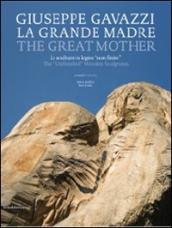 Giuseppe Gavazzi. La Grande Madre. Catalogo della mostra (Firenze, 18 aprile 2010-31 gennaio 2011). Ediz. italiana e inglese