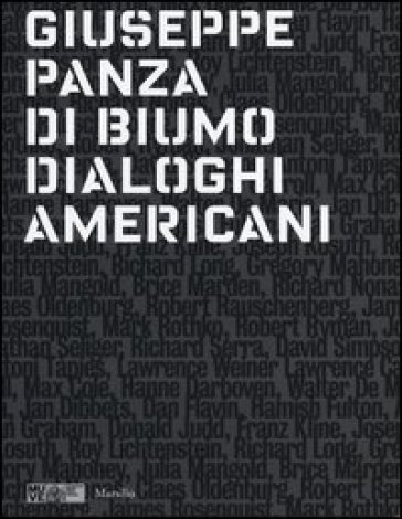 Giuseppe Panza di Biumo. Dialoghi americani. Catalogo della mostra (Venezia, 2 febbraio-4 maggio 2014)