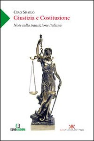 Giustizia e Costituzione. Note sulla transizione italiana