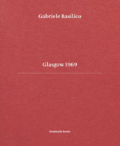 Glasgow 1969. Ediz. italiana e inglese