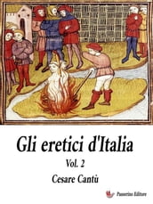 Gli Eretici d Italia. Vol. 2