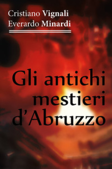 Gli antichi mestieri d'Abruzzo