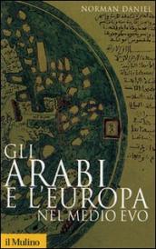 Gli arabi e l Europa nel Medio Evo