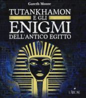 Gli enigmi di Tutankhamon