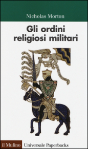 Gli ordini religiosi militari