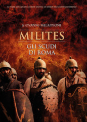Gli scudi di Roma. Milites