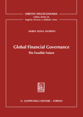 Global Financial Governance. The Feasible Future