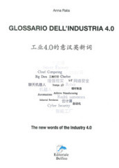 Glossario dell industria 4.0. Ediz. italiana cinese e inglese