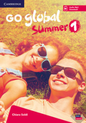 Go global summer. Students Book. Per la Scuola media. Con CD-Audio. 1.