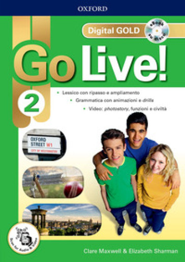 Go live! Digital gold. Per la Scuola media. Con e-book. Con espansione online. 2.