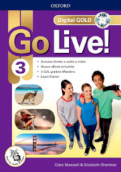 Go live! Digital gold. Per la Scuola media. Con e-book. Con espansione online. Vol. 3