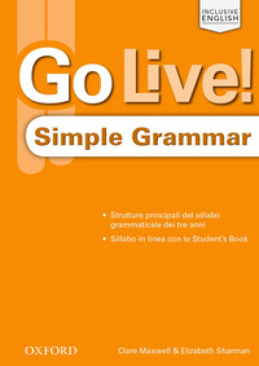Go live! Simple grammar. Level 1-3. Per la Scuola media. Con espansione online